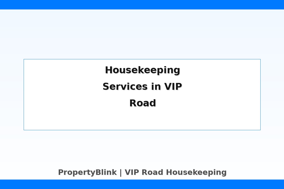 VIP Road Housekeeping